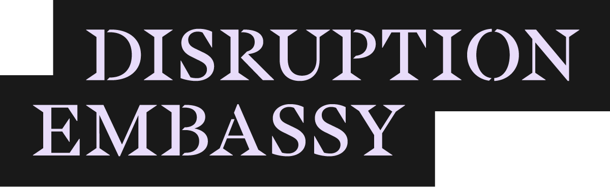 Disruption Embassy
